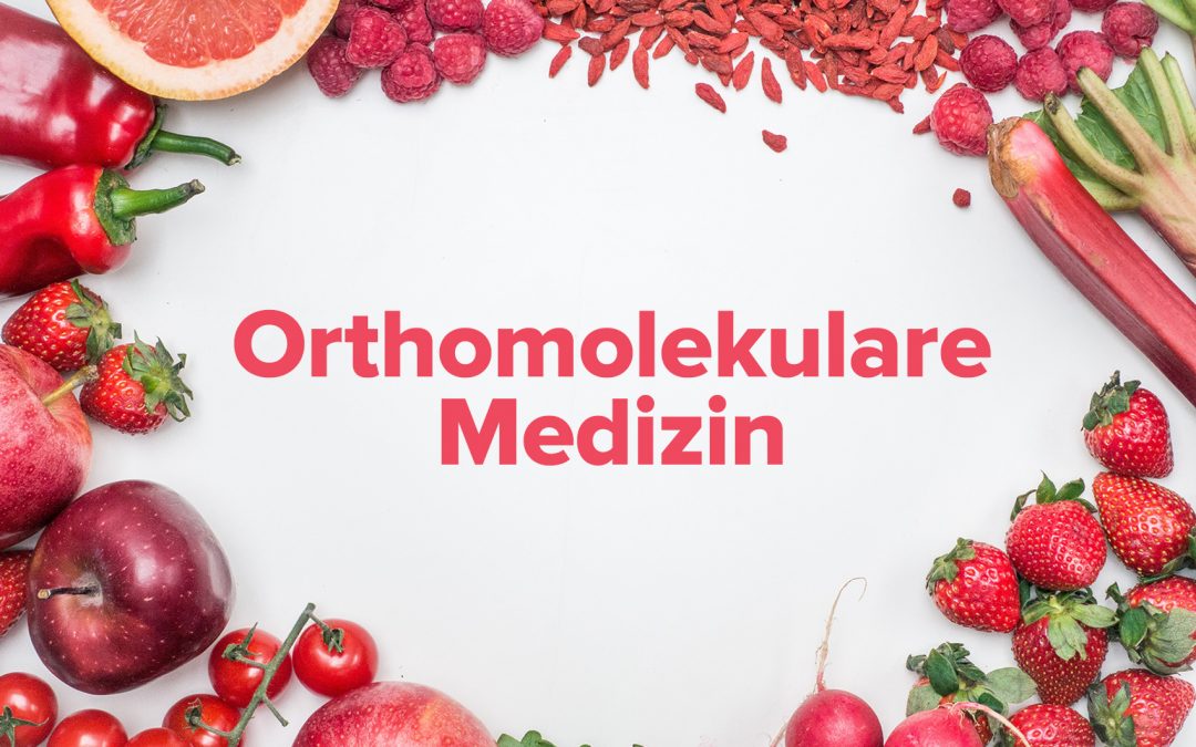 Orthomolekulare Medizin: Mit Mikronährstoffen sanft behandeln